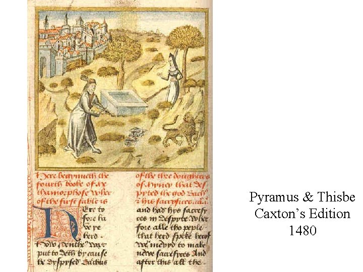 Pyramus & Thisbe Caxton’s Edition 1480 