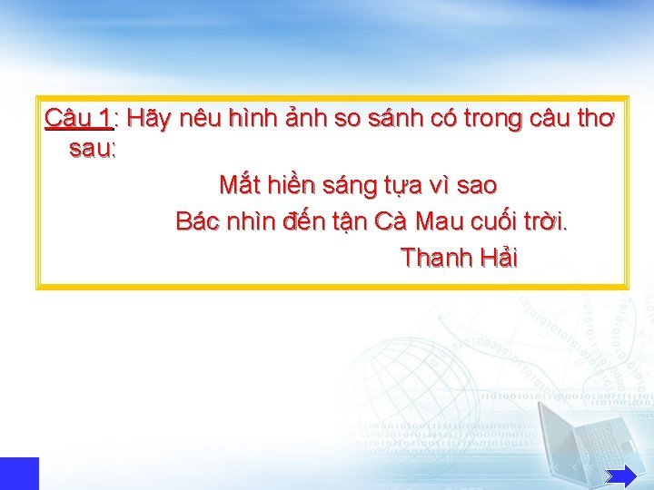 Câu 1: Hãy nêu hình ảnh so sánh có trong câu thơ sau: Mắt