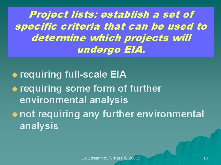 Project lists: establish a set of specific criteria that can be used to determine