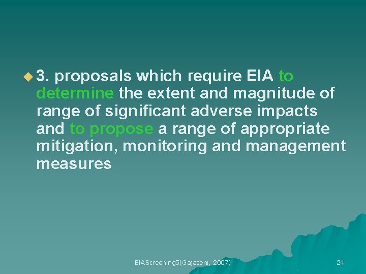 u 3. proposals which require EIA to determine the extent and magnitude of range