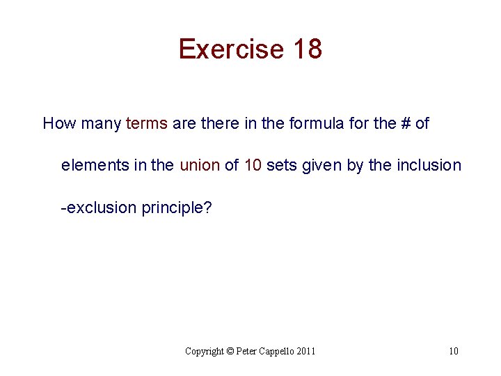 Exercise 18 How many terms are there in the formula for the # of