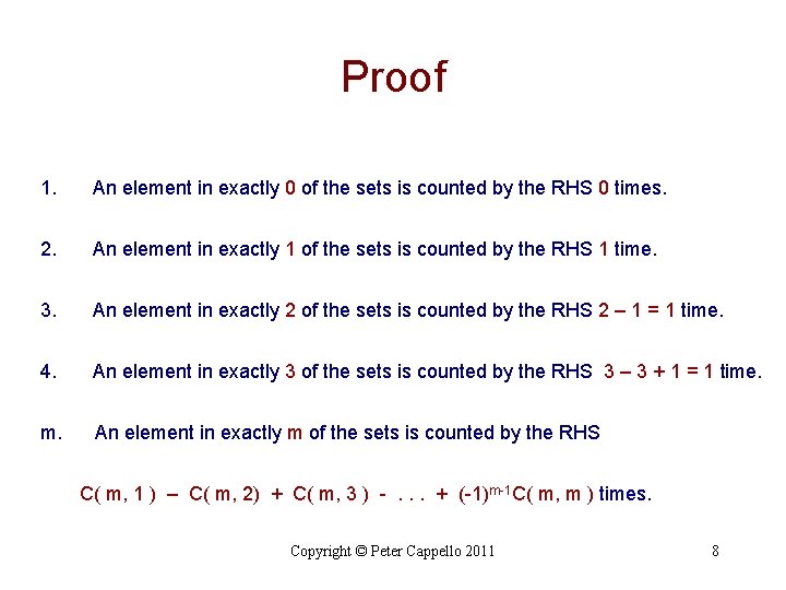 Proof 1. An element in exactly 0 of the sets is counted by the