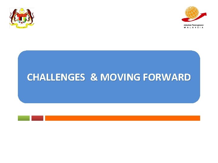 CHALLENGES & MOVING FORWARD 