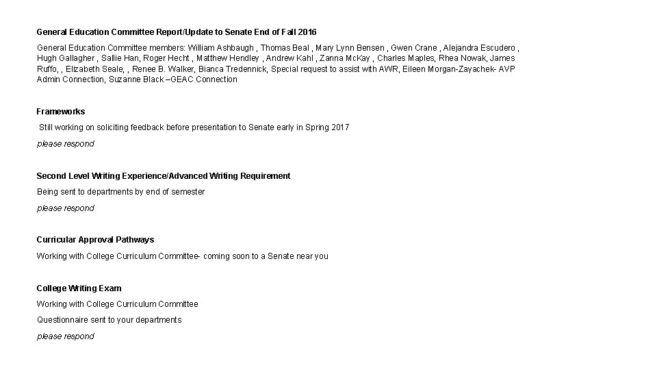 General Education Committee Report/Update to Senate End of Fall 2016 General Education Committee members: