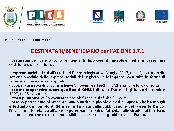 P. I. C. S. “RILANCIO ECONOMICO” DESTINATARI/BENEFICIARIO per l’AZIONE 3. 7. 1 I destinatari