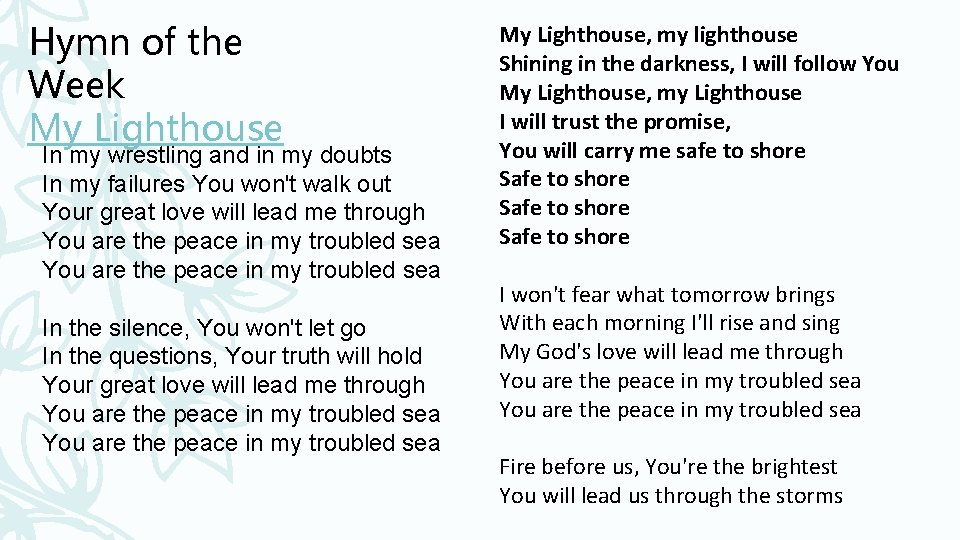 Hymn of the Week My Lighthouse In my wrestling and in my doubts In