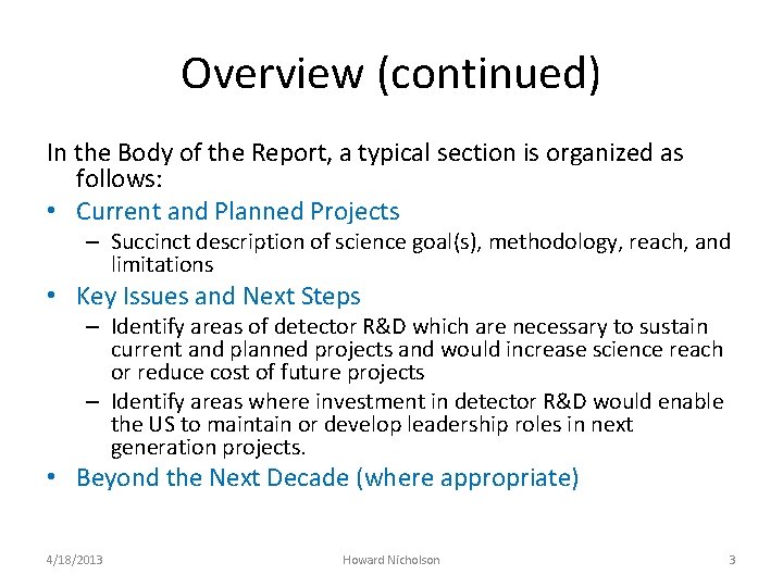 Overview (continued) In the Body of the Report, a typical section is organized as