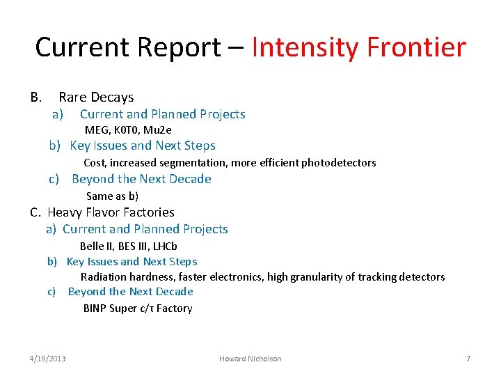 Current Report – Intensity Frontier B. Rare Decays a) Current and Planned Projects MEG,