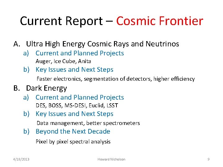 Current Report – Cosmic Frontier A. Ultra High Energy Cosmic Rays and Neutrinos a)