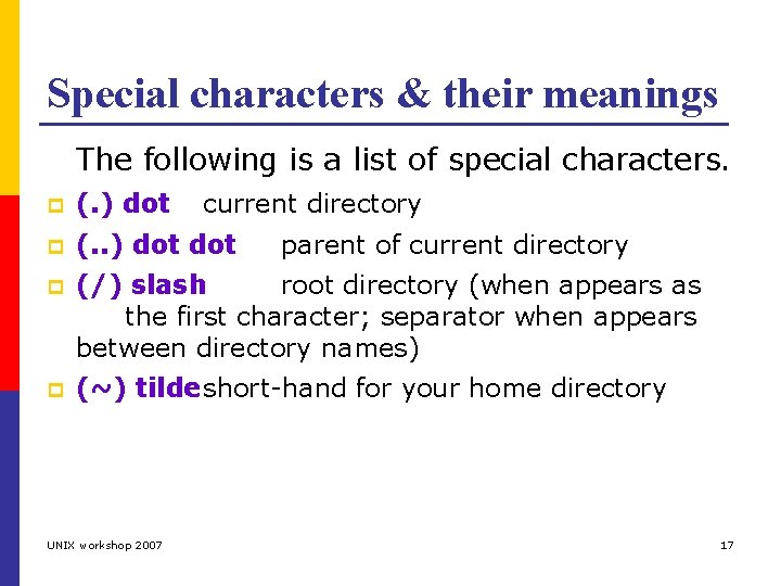 Special characters & their meanings The following is a list of special characters. p