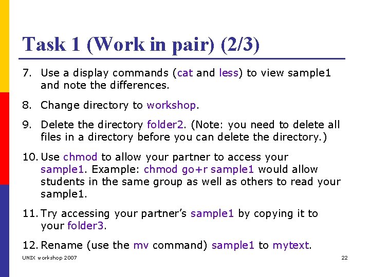 Task 1 (Work in pair) (2/3) 7. Use a display commands (cat and less)