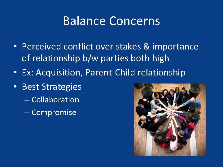 Balance Concerns • Perceived conflict over stakes & importance of relationship b/w parties both