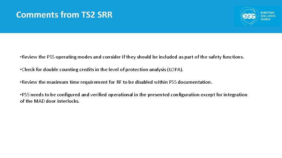 Comments from TS 2 SRR • Review the PSS operating modes and consider if