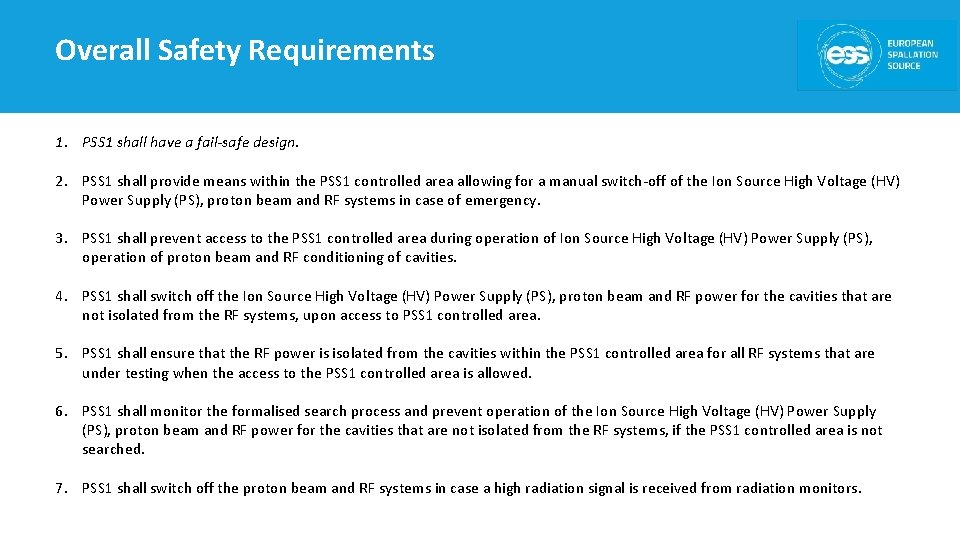 Overall Safety Requirements 1. PSS 1 shall have a fail-safe design. 2. PSS 1