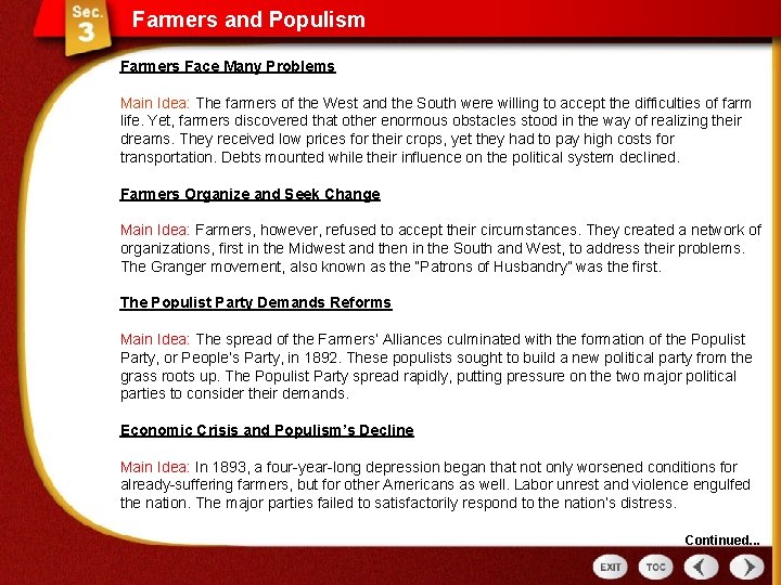 Farmers and Populism Farmers Face Many Problems Main Idea: The farmers of the West