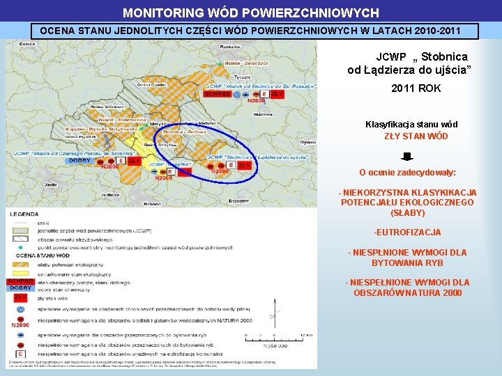 MONITORING WÓD POWIERZCHNIOWYCH OCENA STANU JEDNOLITYCH CZĘŚCI WÓD POWIERZCHNIOWYCH W LATACH 2010 -2011 JCWP