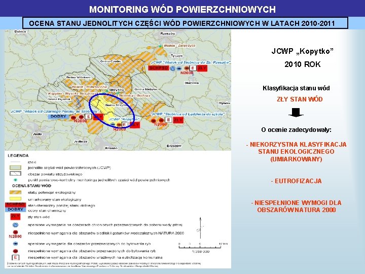 MONITORING WÓD POWIERZCHNIOWYCH OCENA STANU JEDNOLITYCH CZĘŚCI WÓD POWIERZCHNIOWYCH W LATACH 2010 -2011 JCWP