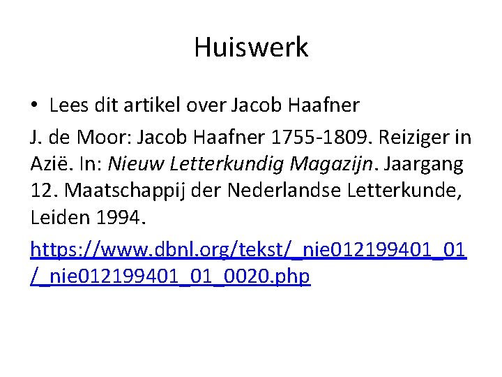 Huiswerk • Lees dit artikel over Jacob Haafner J. de Moor: Jacob Haafner 1755