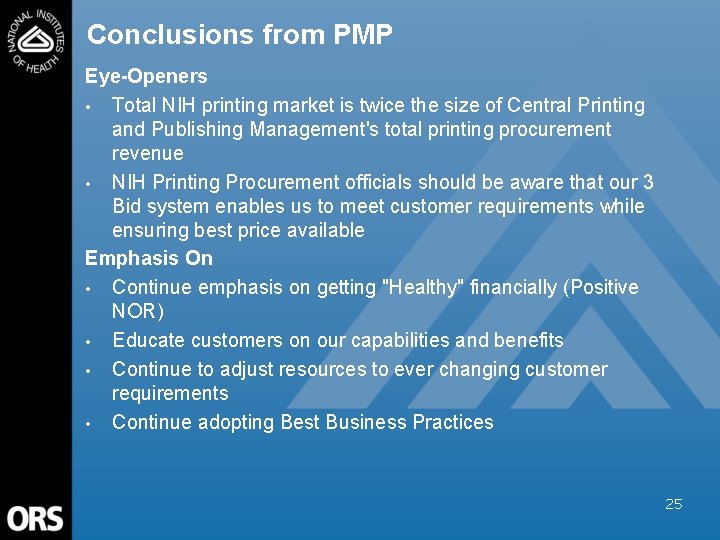 Conclusions from PMP Eye-Openers • Total NIH printing market is twice the size of