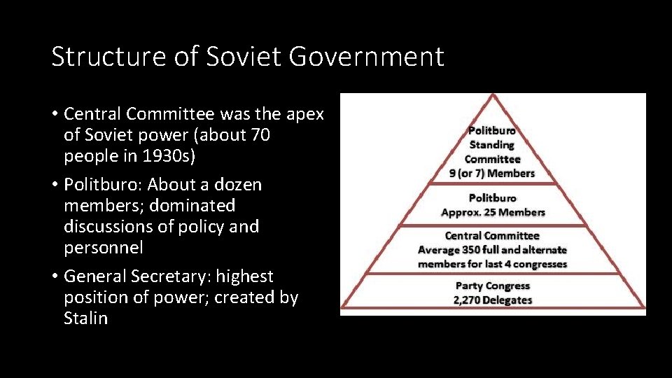 Structure of Soviet Government • Central Committee was the apex of Soviet power (about