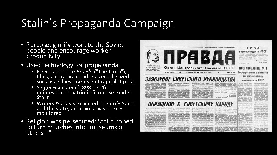 Stalin’s Propaganda Campaign • Purpose: glorify work to the Soviet people and encourage worker