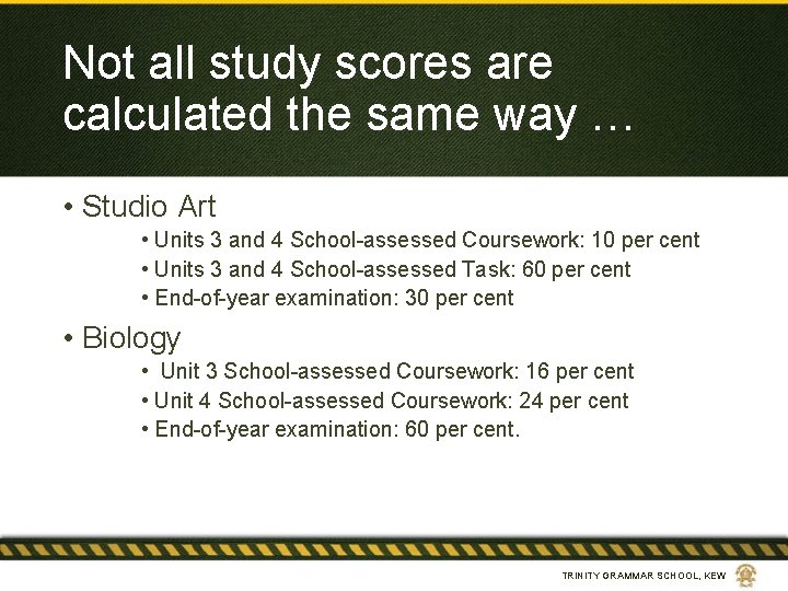 Not all study scores are calculated the same way … • Studio Art •