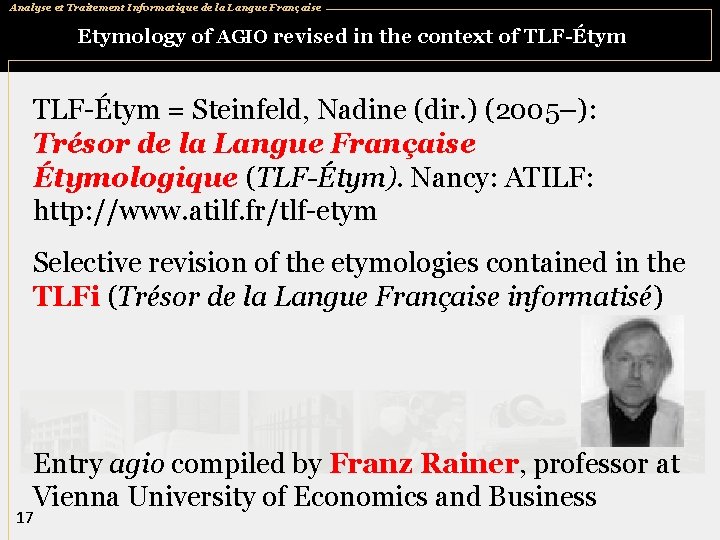 Analyse et Traitement Informatique de la Langue Française Etymology of AGIO revised in the