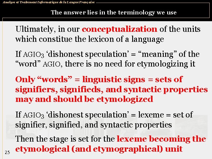 Analyse et Traitement Informatique de la Langue Française The answer lies in the terminology