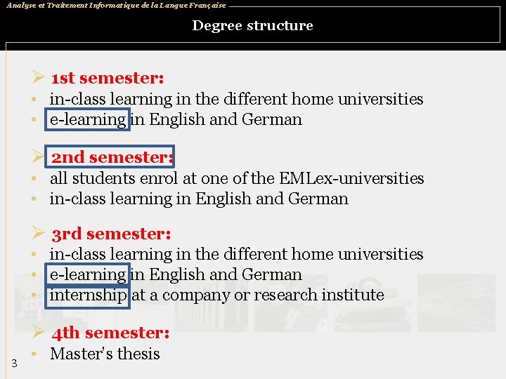 Analyse et Traitement Informatique de la Langue Française Degree structure Ø 1 st semester: