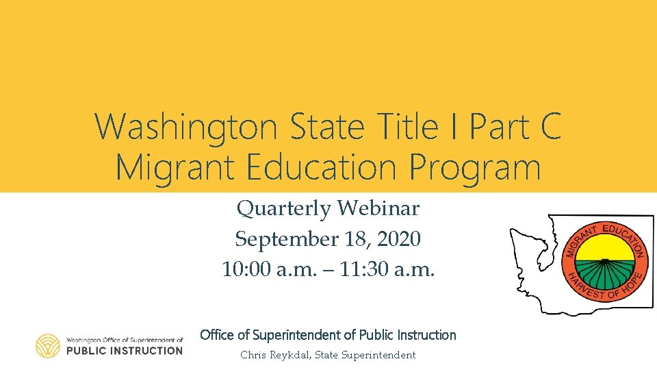 Washington State Title I Part C Migrant Education Program Quarterly Webinar September 18, 2020