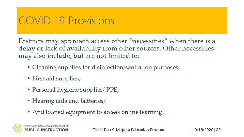 COVID-19 Provisions Districts may approach access other “necessities” when there is a delay or