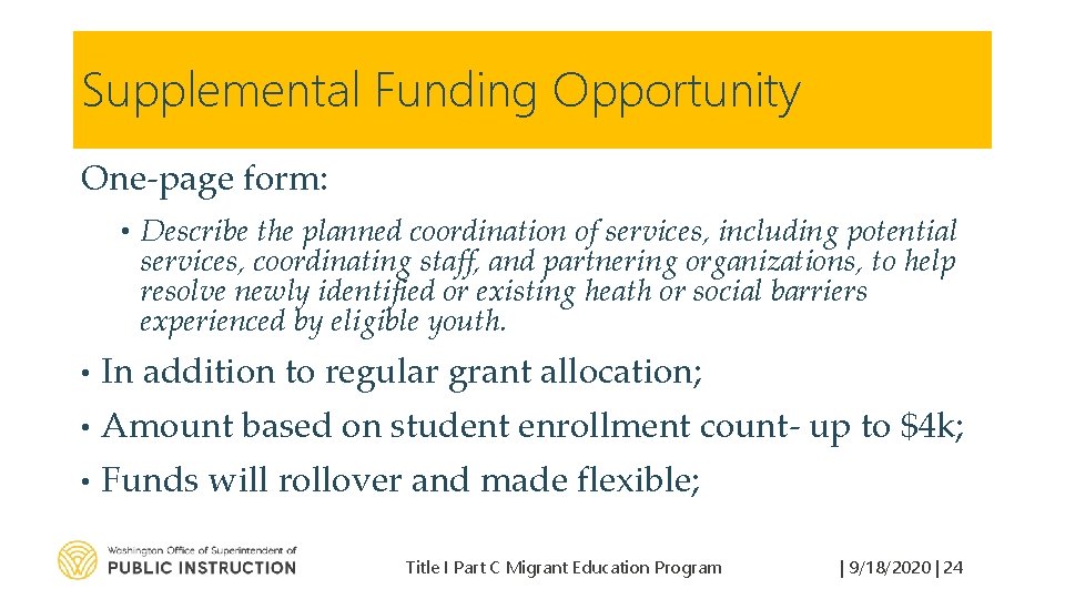 Supplemental Funding Opportunity One‐page form: • Describe the planned coordination of services, including potential