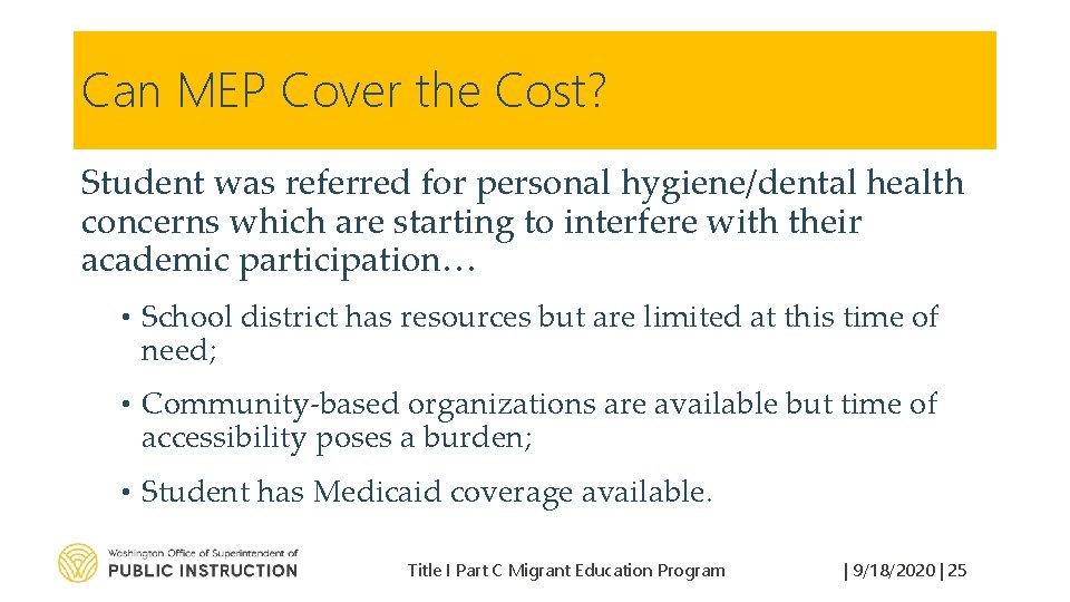 Can MEP Cover the Cost? Student was referred for personal hygiene/dental health concerns which