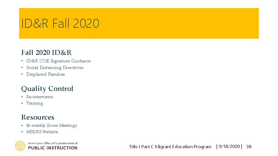 ID&R Fall 2020 ID&R • ID&R COE Signature Guidance • Social Distancing Directives •