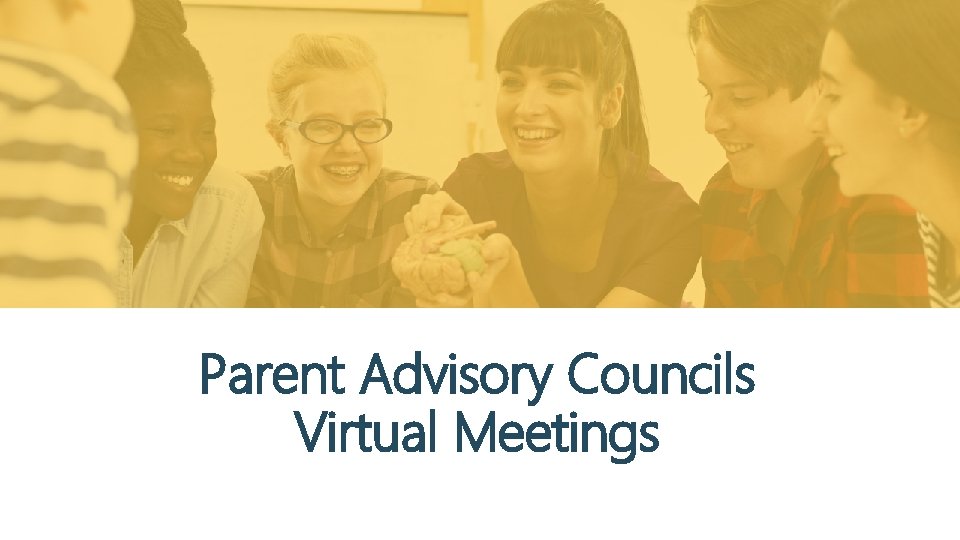 Parent Advisory Councils Virtual Meetings 