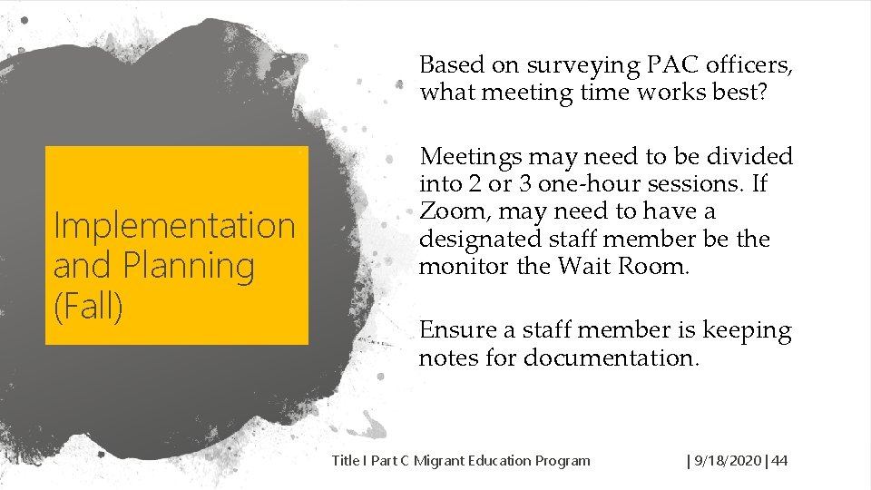 Based on surveying PAC officers, what meeting time works best? Implementation and Planning (Fall)