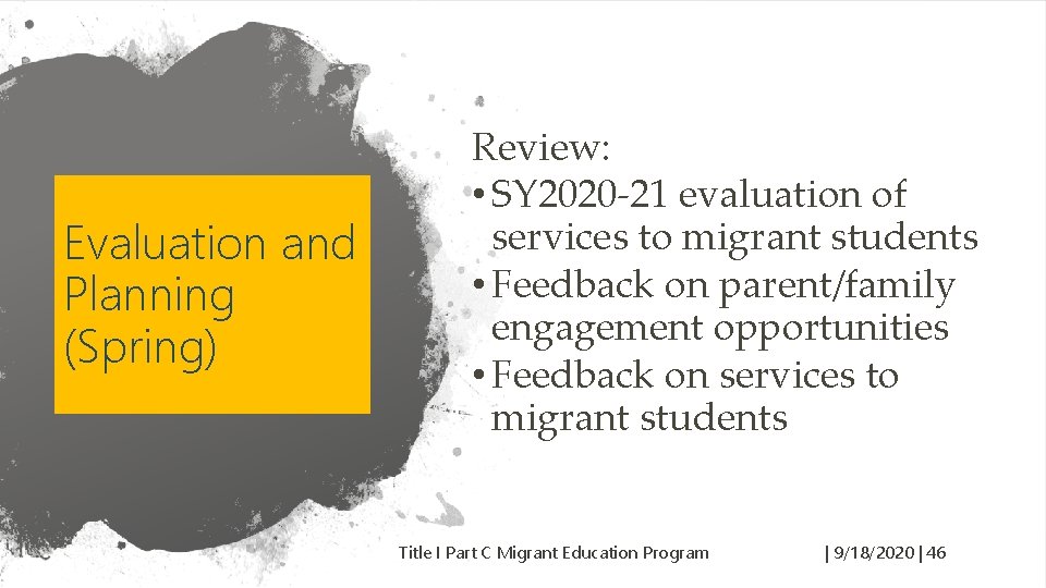 Evaluation and Planning (Spring) Review: • SY 2020‐ 21 evaluation of services to migrant