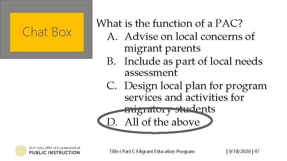 Chat Box What is the function of a PAC? A. Advise on local concerns