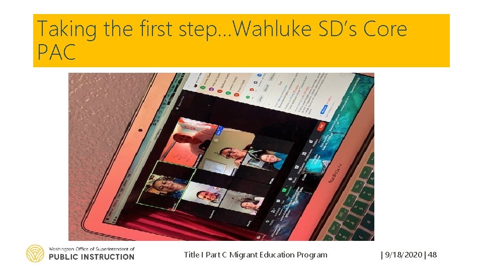 Taking the first step…Wahluke SD’s Core PAC Title I Part C Migrant Education Program