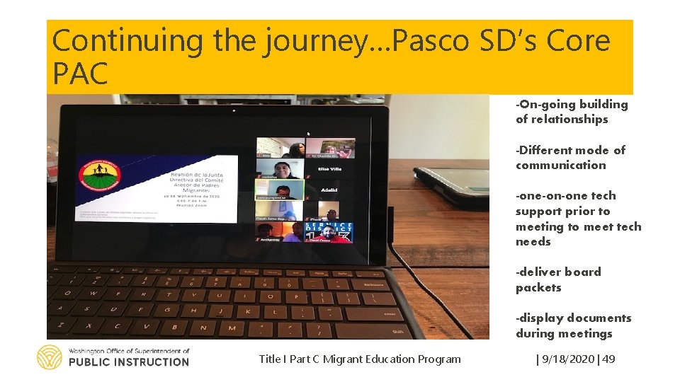 Continuing the journey…Pasco SD’s Core PAC -On-going building of relationships -Different mode of communication