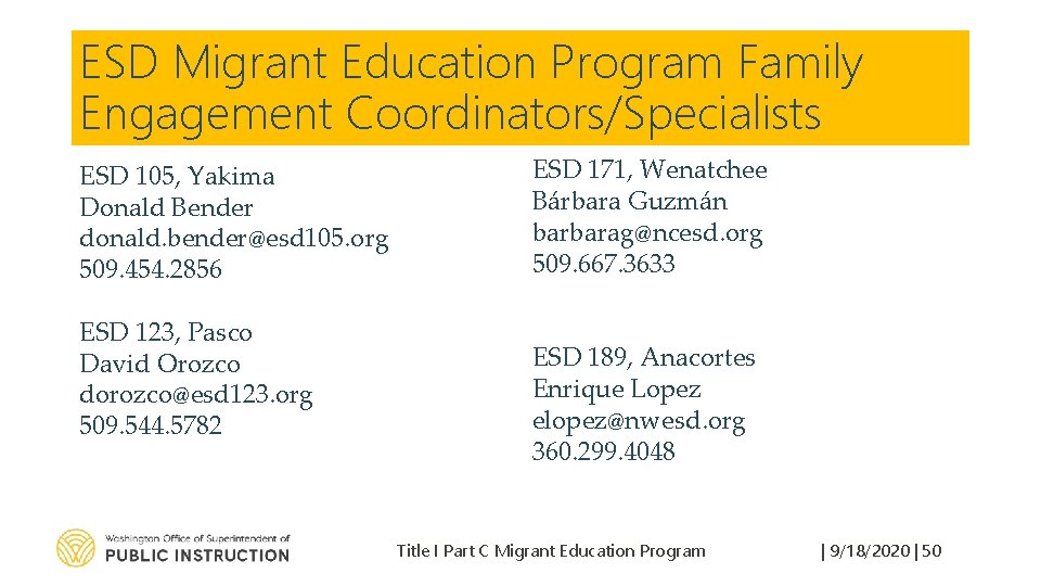 ESD Migrant Education Program Family Engagement Coordinators/Specialists ESD 105, Yakima Donald Bender donald. bender@esd