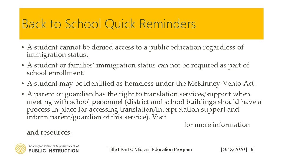 Back to School Quick Reminders • A student cannot be denied access to a