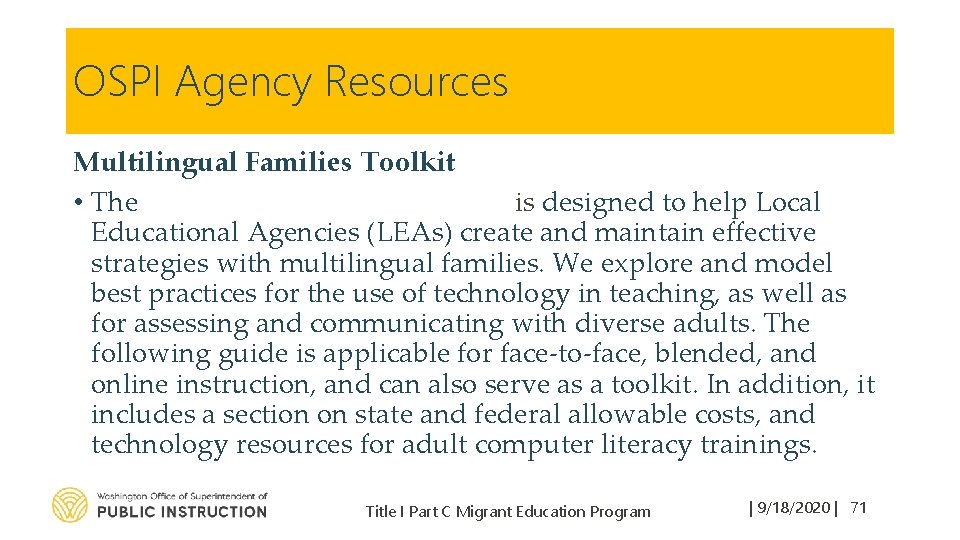 OSPI Agency Resources Multilingual Families Toolkit • The Multilingual Families Toolkit is designed to