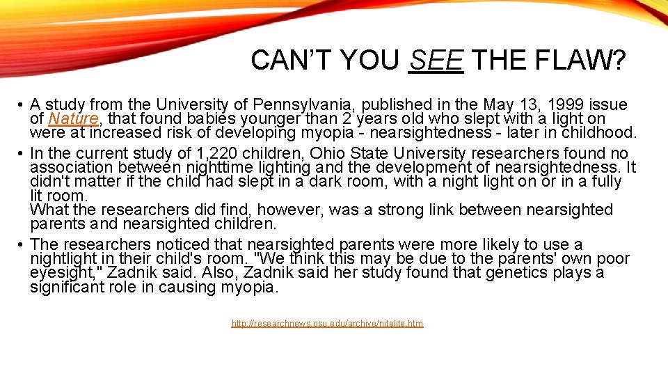 CAN’T YOU SEE THE FLAW? • A study from the University of Pennsylvania, published