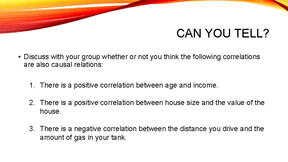 CAN YOU TELL? • Discuss with your group whether or not you think the