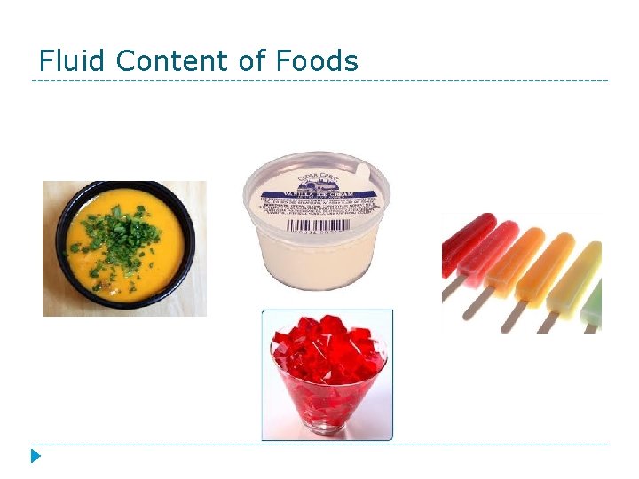 Fluid Content of Foods 