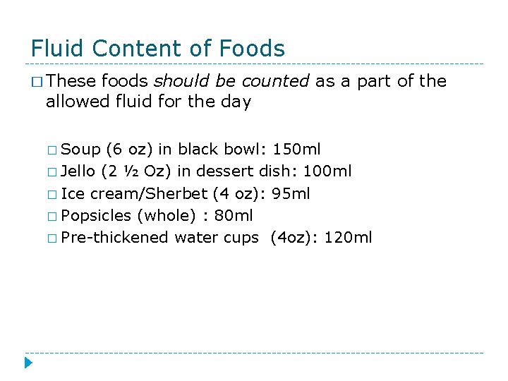 Fluid Content of Foods � These foods should be counted as a part of