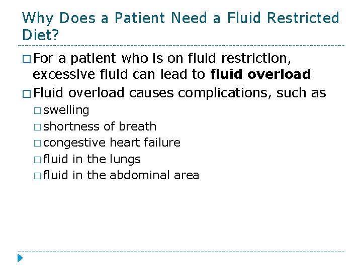 Why Does a Patient Need a Fluid Restricted Diet? � For a patient who