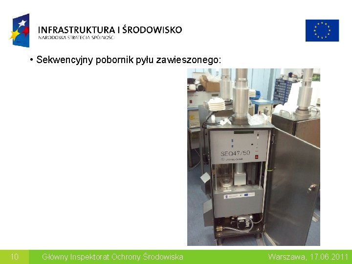  • Sekwencyjny pobornik pyłu zawieszonego: 10 Główny Inspektorat Ochrony Środowiska Warszawa, 17. 06.