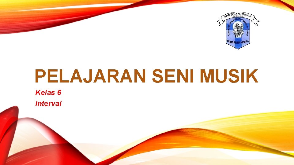 PELAJARAN SENI MUSIK Kelas 6 Interval 